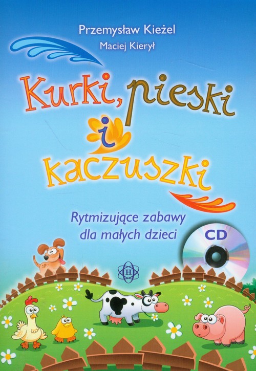 Kurki, pieski i kaczuszki. Rytmizujące zabawy dla małych dzieci + CD