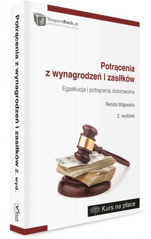 Kurs na płace. Potrącenia z wynagrodzeń i zasiłków. Egzekucja i potrącenia dobrowolne