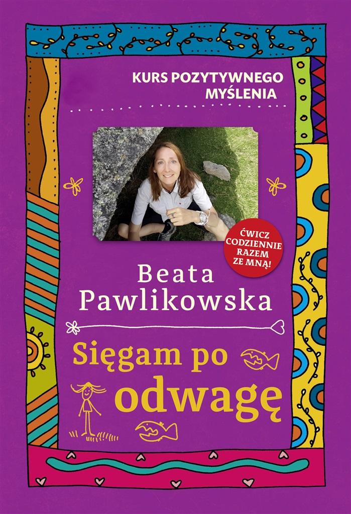 Kurs pozytywnego myślenia Sięgam po odwagę