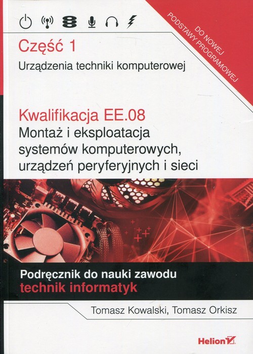 Kwalifikacja EE.08 Montaż i eksploatacja systemów komputerowych, urządzeń peryferyjnych i sieci Podr