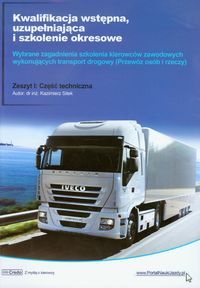 Kwalifikacja wstępna uzupełniająca i szkolenie okresowe Zeszyt 1 Część techniczna