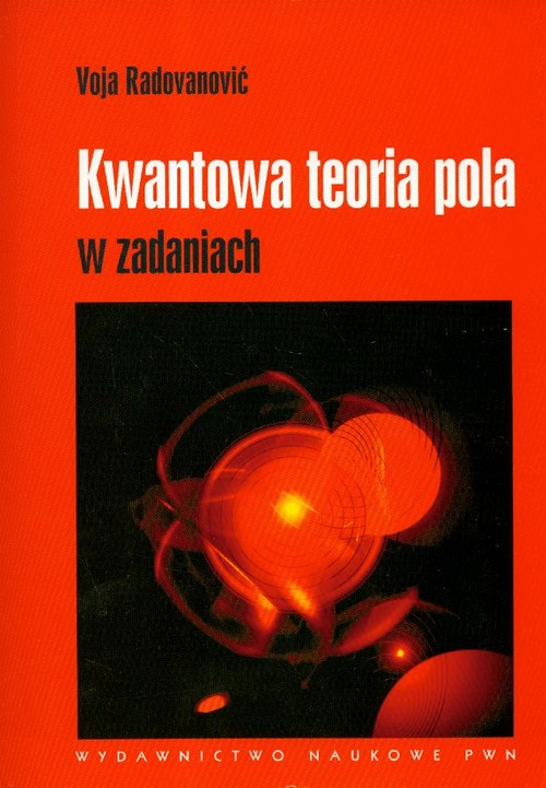 Kwantowa teoria pola w zadaniach