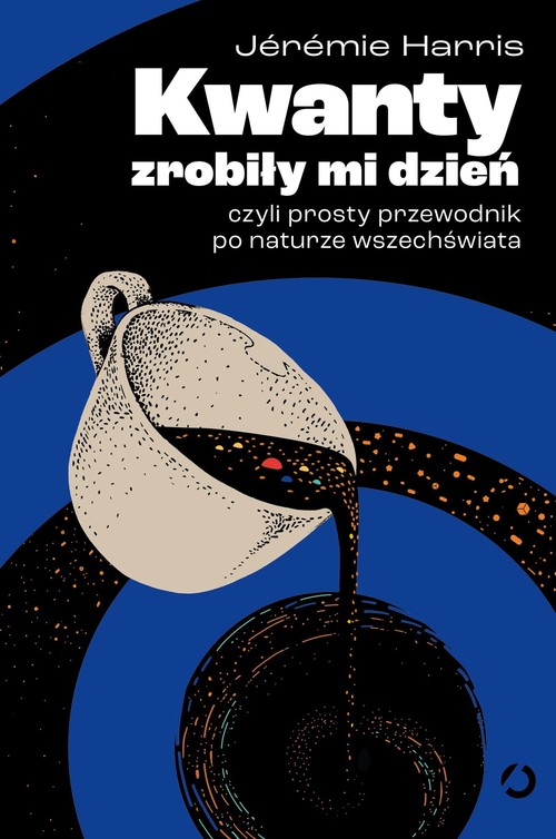 Kwanty zrobiły mi dzień,