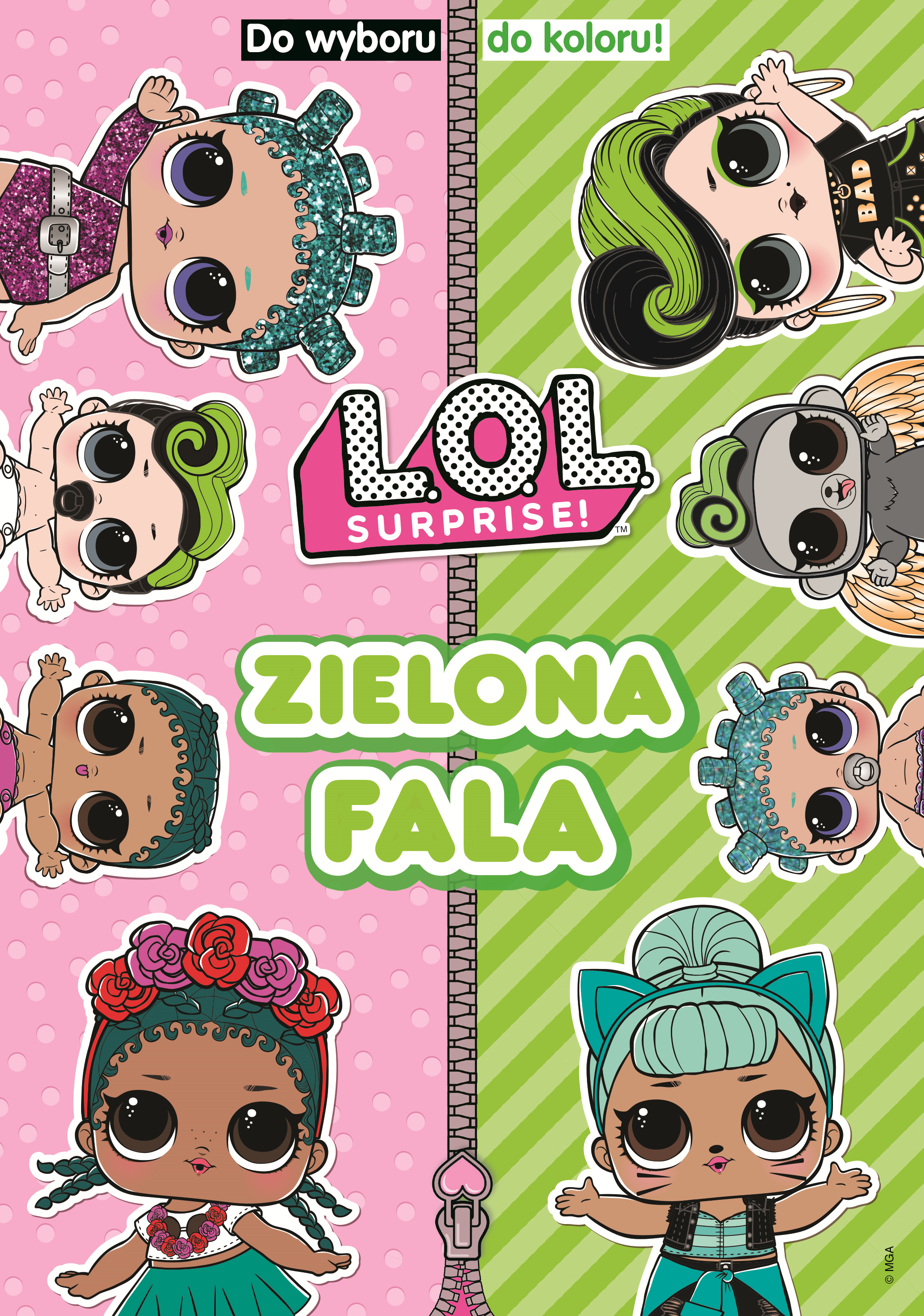 L.O.L. Surprise! Do Wyboru, Do Koloru!. Zielona fala. L.O.L. Surprise!