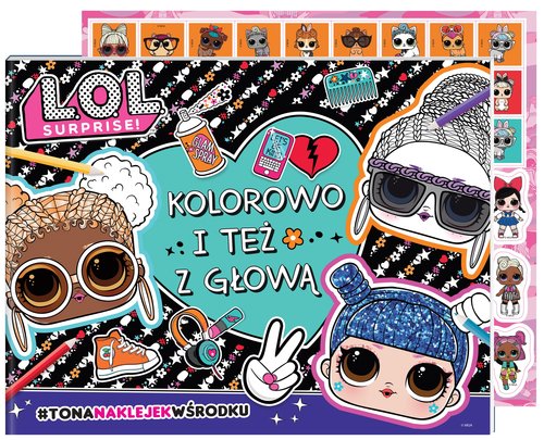 L.O.L. Surprise! Kolorowo i też z głową