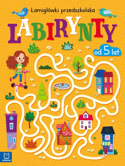 Labirynty. Łamigłówki przedszkolaka od 5 lat
