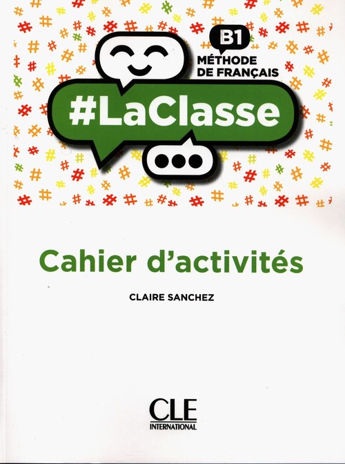 #LaClasse Niveau B1 Cahier d'activités