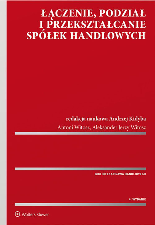 Łączenie, podział i przekształcanie spółek handlowych