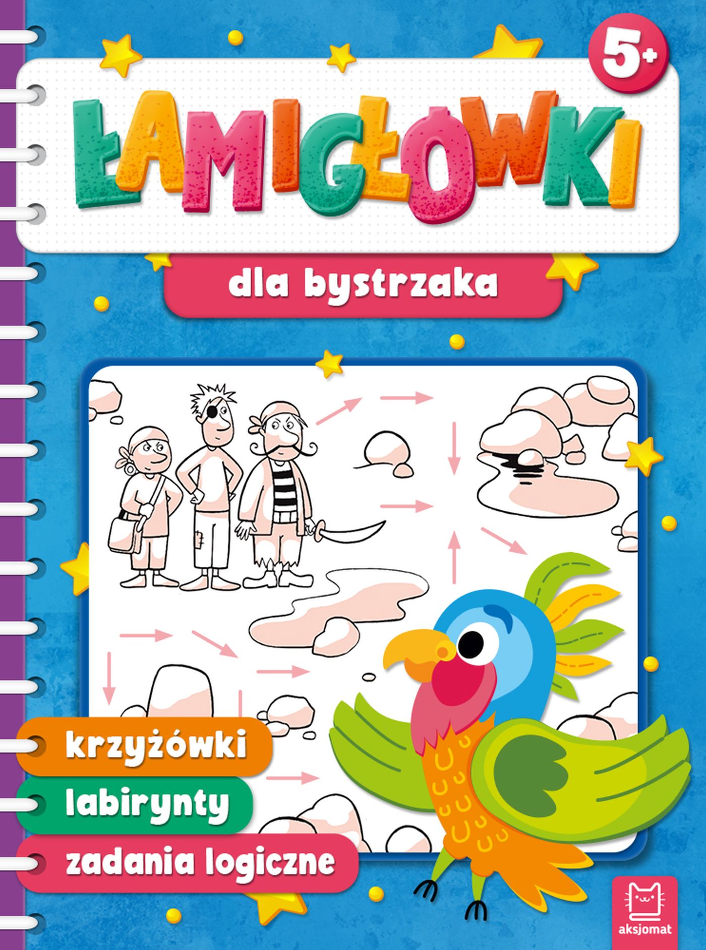 Łamigłówki dla bystrzaka. Krzyżówki, labirynty, zadania logiczne