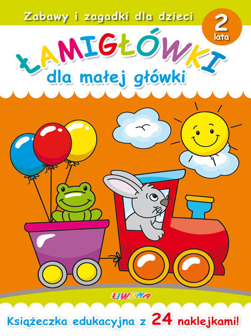 Łamigłówki dla małej główki. 2 lata. Książeczka edukacyjna + 24 naklejki