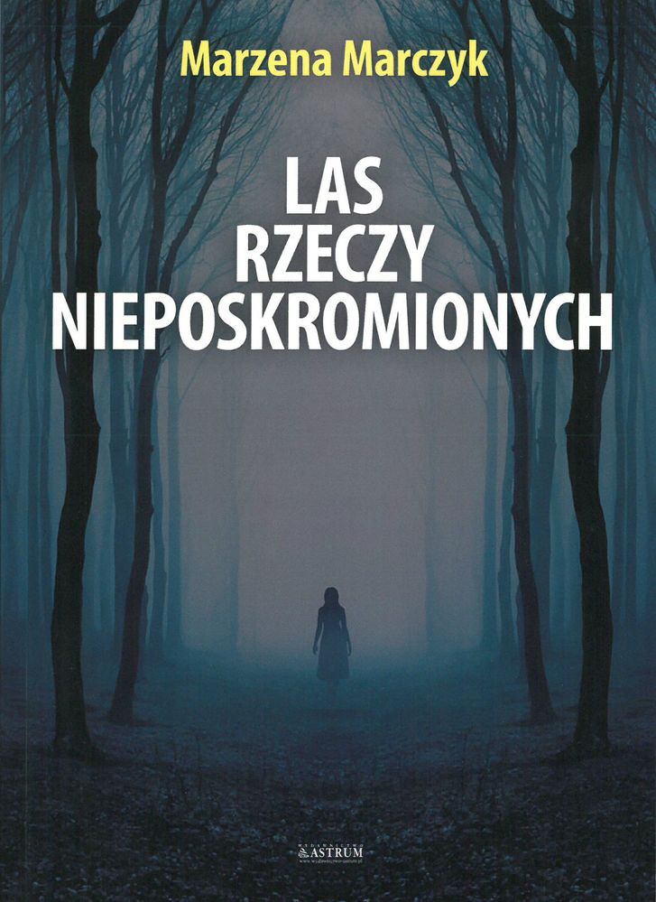 Las rzeczy nieposkromionych tomik poetycki