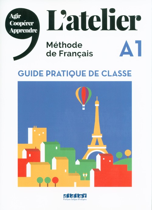 L'Atelier A1 Guide pratique de classe