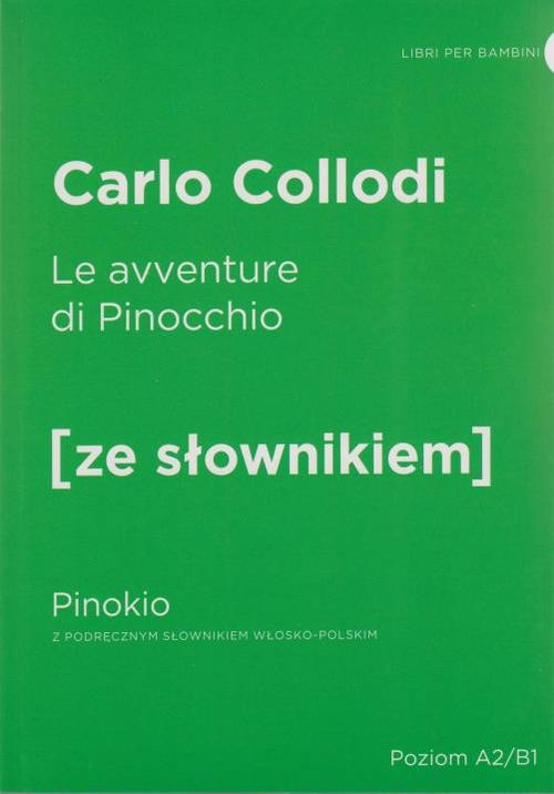 Le avventure di Pinocchio Pinokio z podręcznym słownikiem włosko-polskim