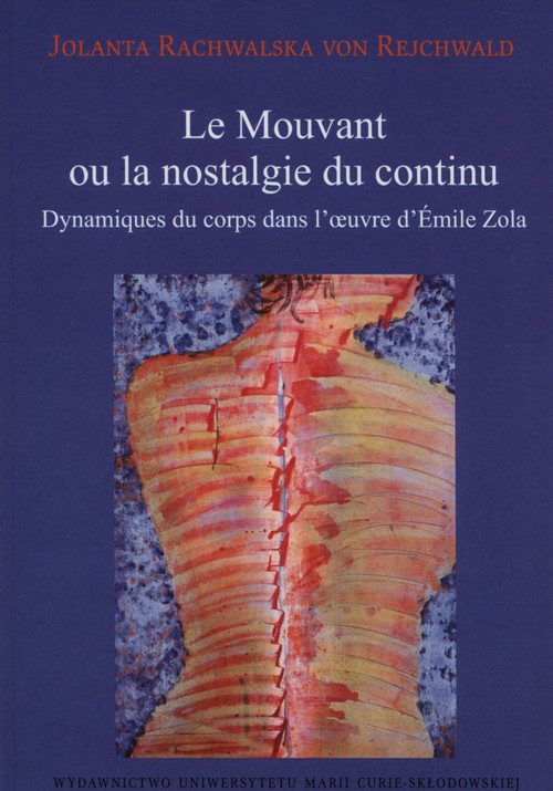 Le Mouvant ou la nostalgie du continu. Dynamiques du corps dans l'ouvre d'Emile Zola