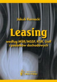 Leasing według MSR / MSSF, KSR, UoR i podatków dochodowych