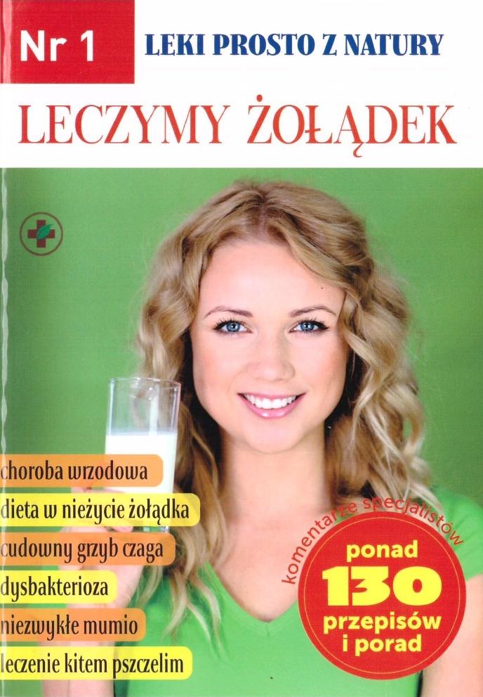 Leczymy żołądek. Leki prosto z natury. Nr. 1