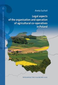 Legal aspects of the organisation and operation of agricultural co-operatives in Poland