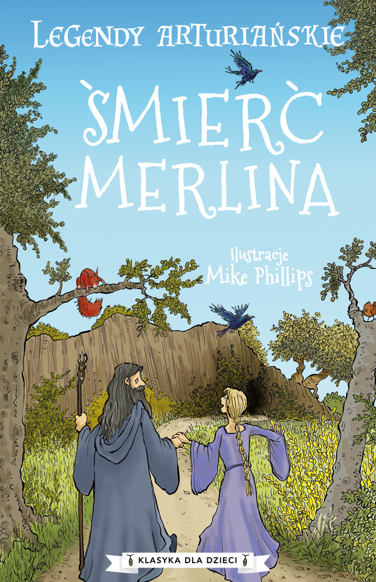 Legendy arturiańskie Tom 9 Śmierć Merlina