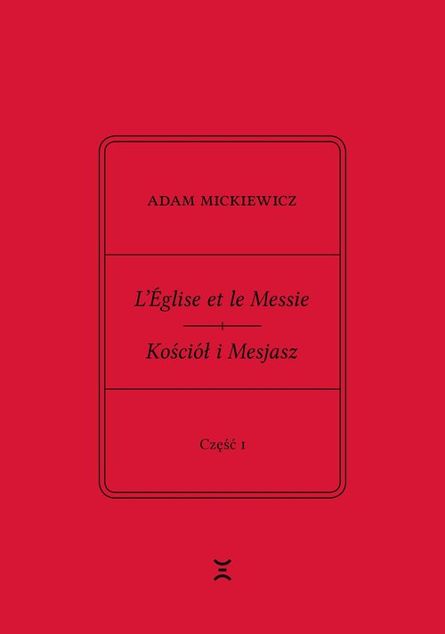 L'Église et le Messie / Kościół i Mesjasz. Część I