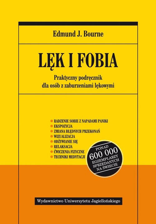 Lęk i fobia. Praktyczny podręcznik dla osób z zaburzeniami lękowymi