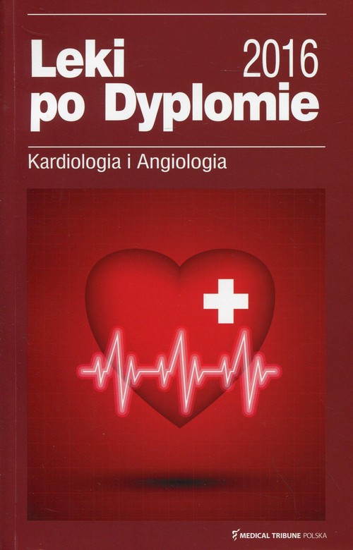Leki po Dyplomie 2016 Kardiologia i Angiologia