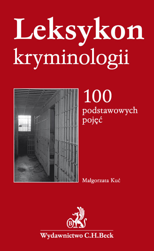 Leksykon kryminologii. 100 podstawowych pojęć