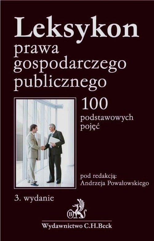 Leksykon prawa gospodarczego publicznego. 100 podstawowych pojęć