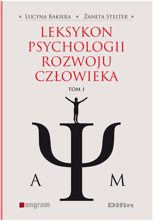 Leksykon psychologii rozwoju człowieka tom 1