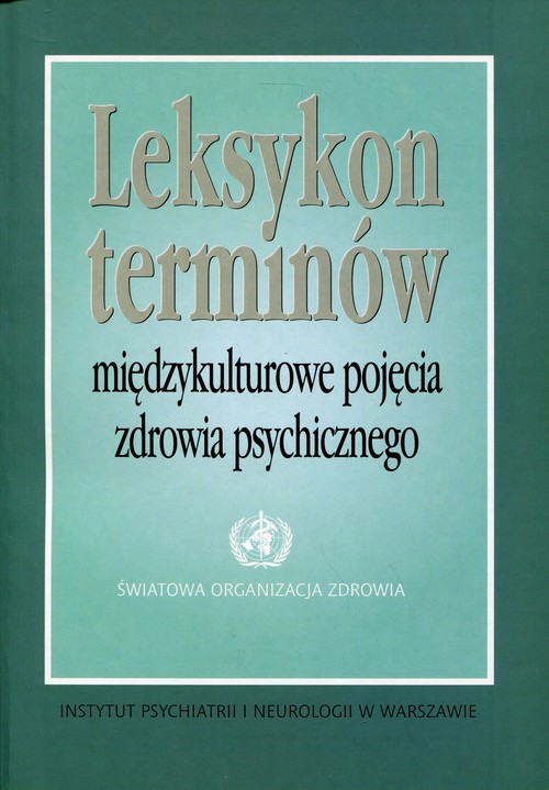 Leksykon terminów Międzykulturowe pojęcia zdrowia psychicznego