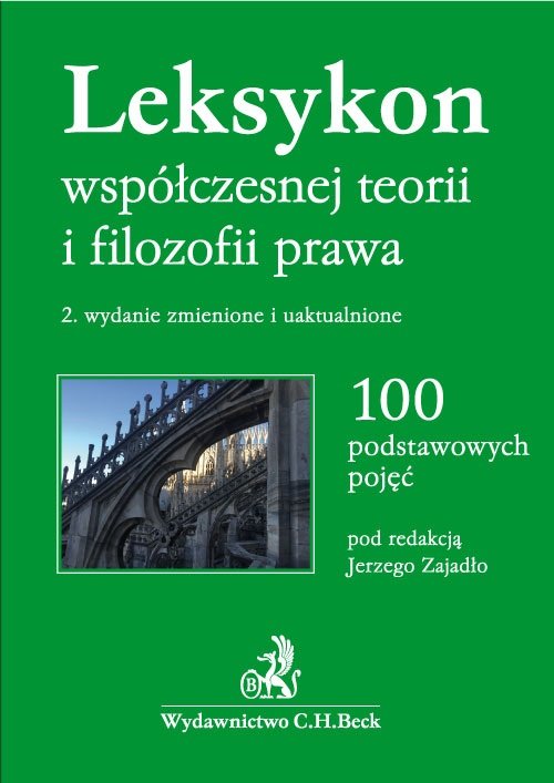 Leksykon współczesnej teorii i filozofii prawa 100 podstawowych pojęć