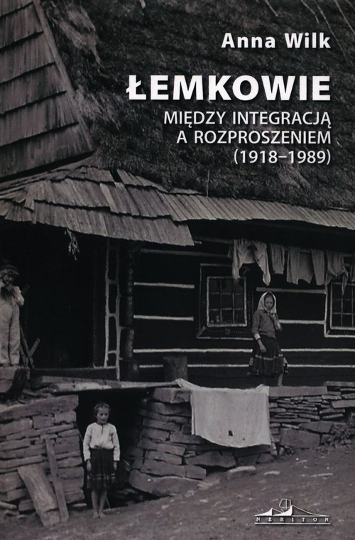 Łemkowie Między integracją a rozproszeniem 1918-1989