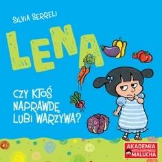 Lena Czy ktoś naprawdę lubi warzywa?