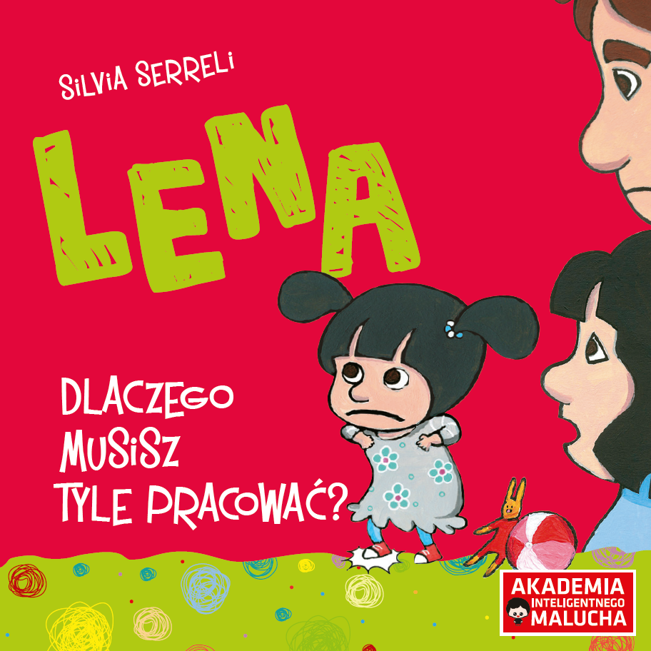 Lena Dlaczego musisz tyle pracować