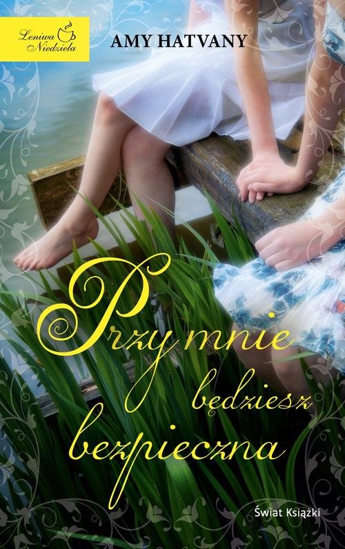 Leniwa niedziela. Przy mnie będziesz bezpieczna