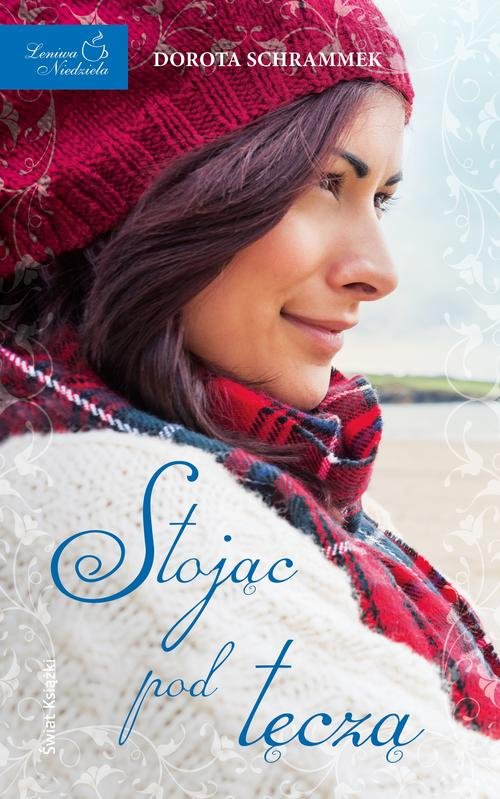 Leniwa Niedziela. Stojąc pod tęczą