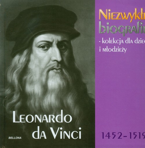 Leonardo da Vinci 1452-1519. Niezwykłe biografie - kolekcja dla dzieci i młodzieży