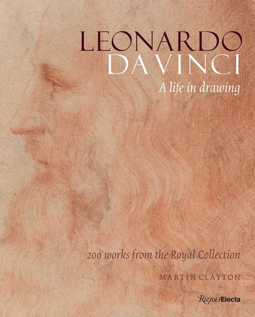 Leonardo da Vinci. A Life in Drawing