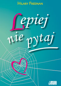 Lepiej nie pytaj