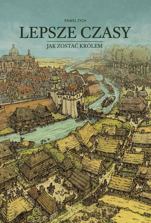 Lepsze czasy Jak zostać królem