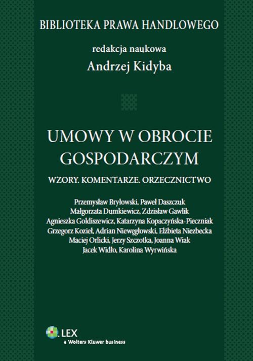 LEX. Biblioteka prawa handlowego. Umowy w obrocie gospodarczym. Wzory. Komentarze. Orzecznictwo