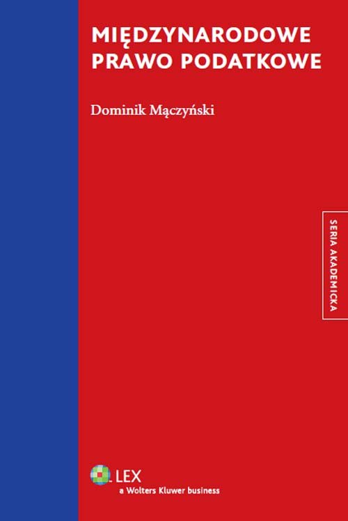 LEX. Seria akademicka. Międzynarodowe prawo podatkowe