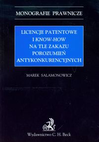 Licencje patentowe i know-how na tle zakazu porozumień antykonkurencyjnych