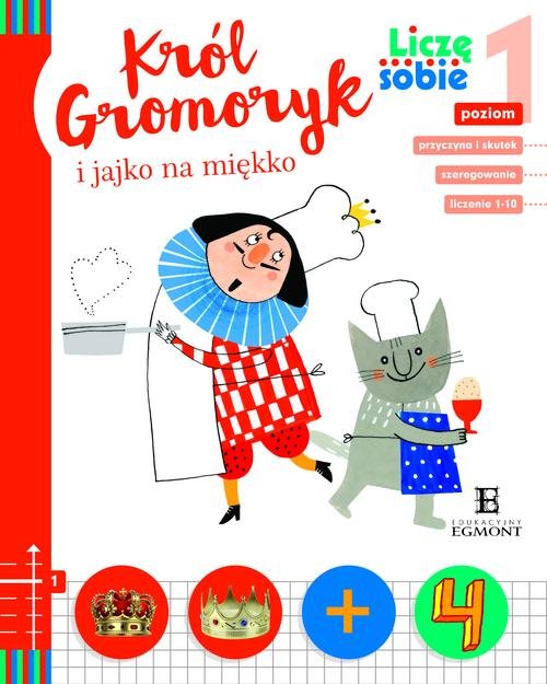 Liczę sobie. Poziom 1. Król Gromoryk i jajko na miękko liczę sobie