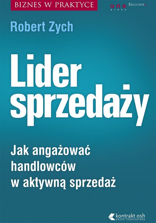 Lider sprzedaży Jak angażować handlowców w aktywną sprzedaż