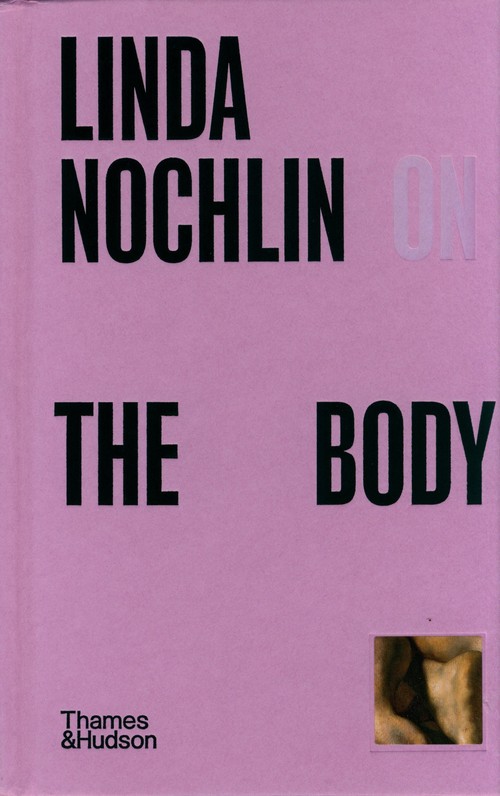 Linda Nochlin on The Body