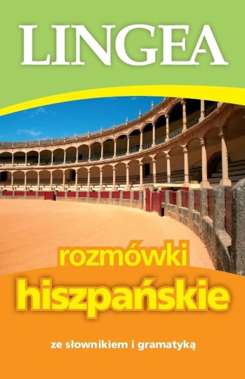LINGEA. Rozmówki hiszpańskie ze słownikiem i gramatyką