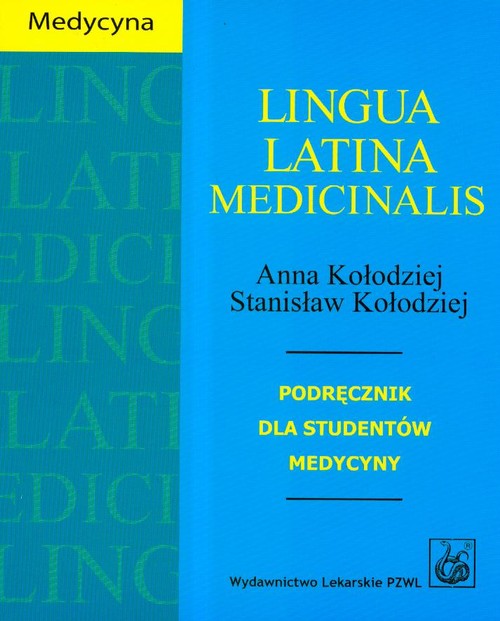 Lingua Latina Medicinalis. Podręcznik dla studentów medycyny