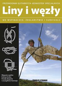 Liny i węzły we wspinaczce żeglarstwie i survivalu