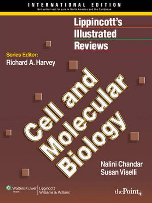 Lippincott Illustrated Reviews Cell and Molecular Biology