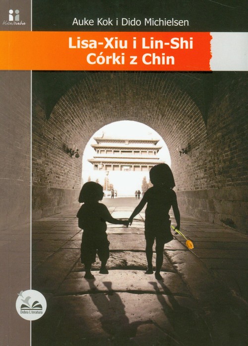 Lisa-Xiu i Lin-Shi. Córki z Chin